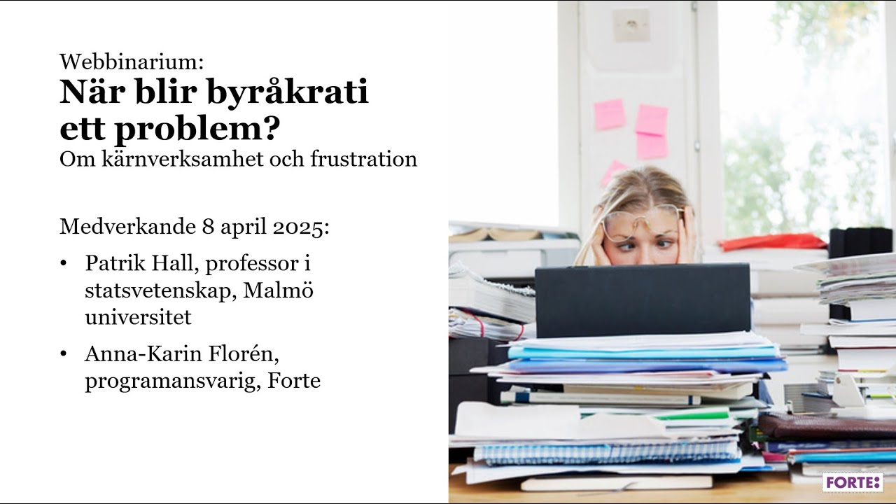 Fortes webbinarium: När blir byråkrati ett problem? Om kärnverksamhet och frustration