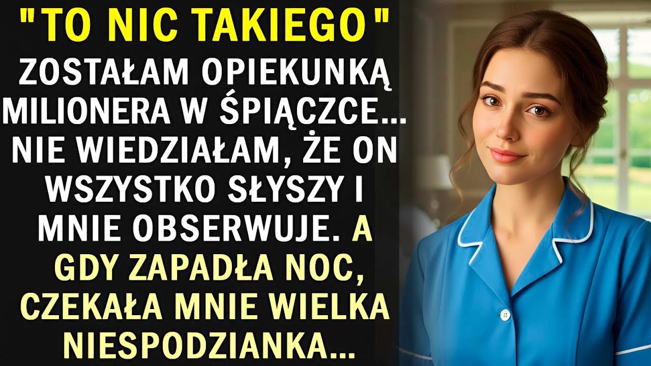 Gdy poszła pracować jako opiekunka do milionera w śpiączce, nie spodziewała się nocnej niespodzianki