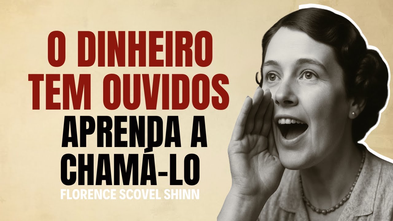 Florence Scovel Shinn dizia: O dinheiro tem ouvidos, aprenda a chamá-lo corretamente