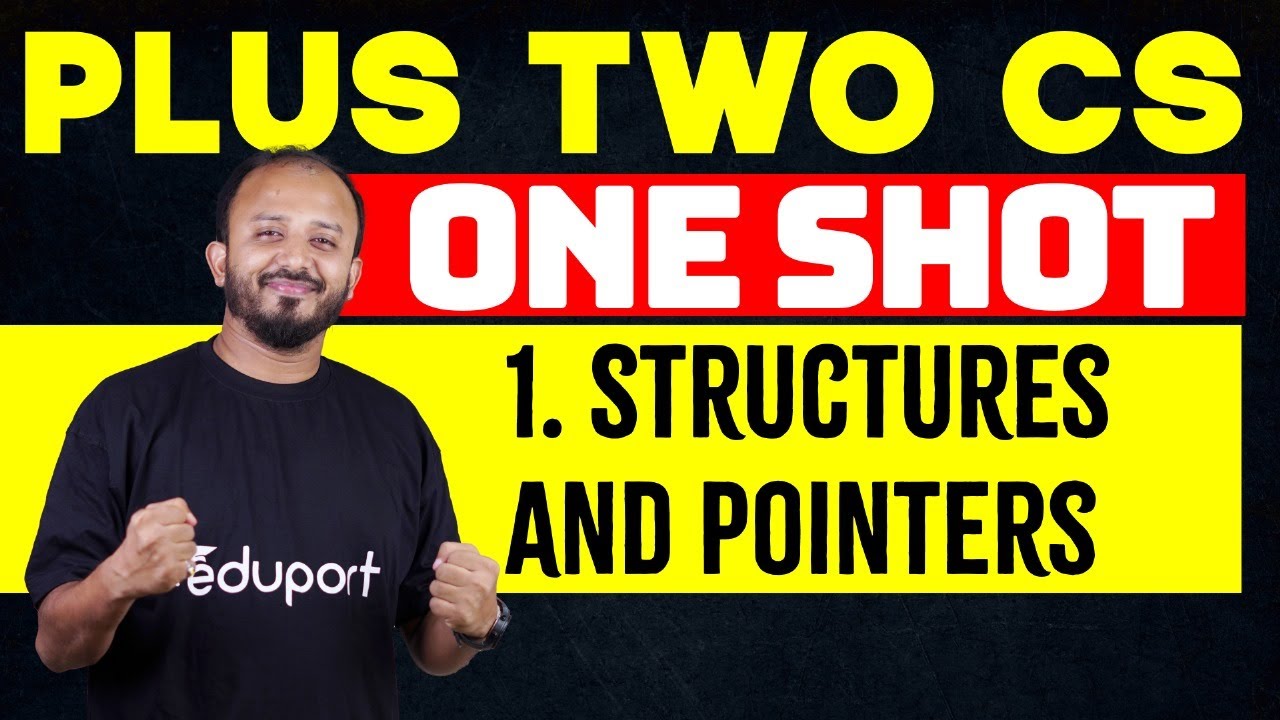 Plus Two Computer Science | Chapter 1 Structures and Pointers - One Shot | Eduport Plus Two