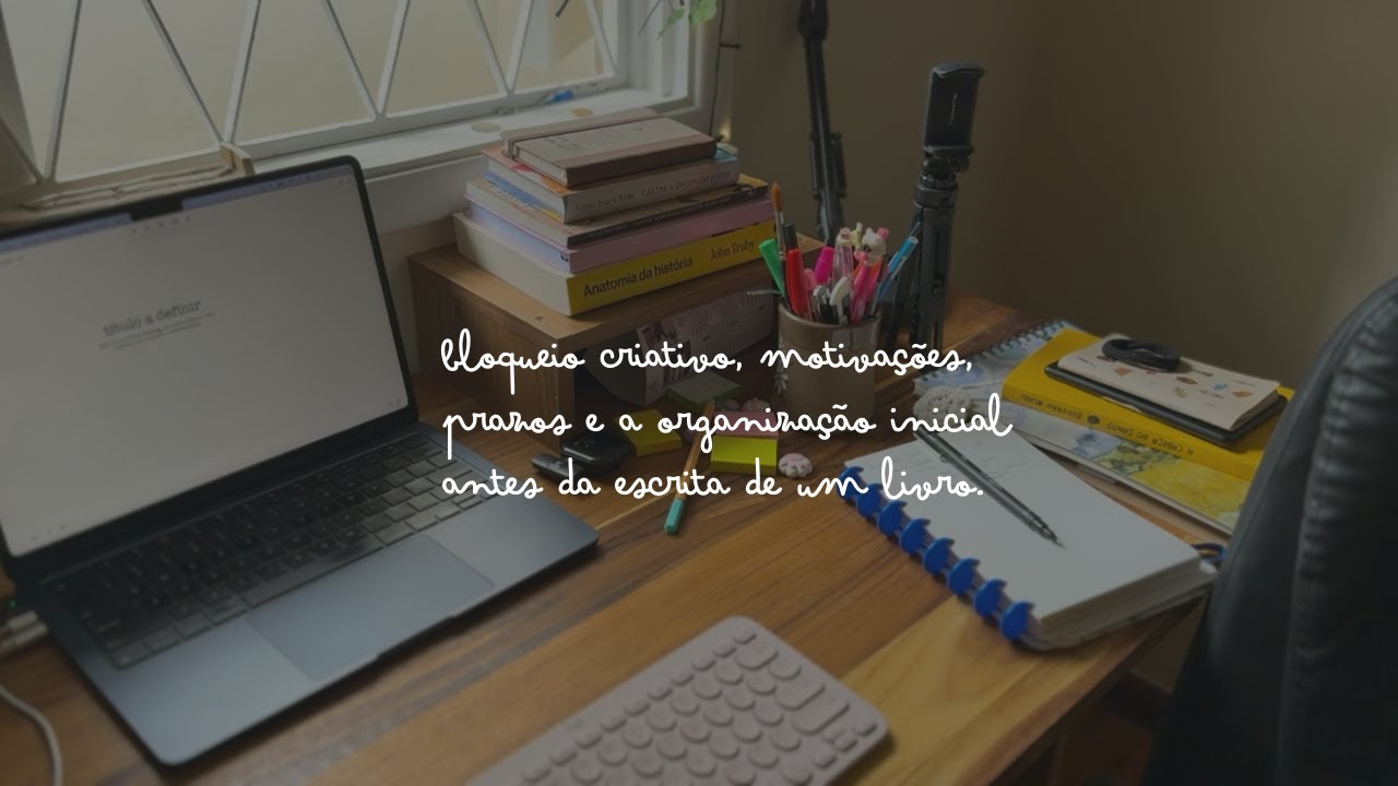 bloqueio criativo, motivações, prazos e a organização inicial antes da escrita de um livro.
