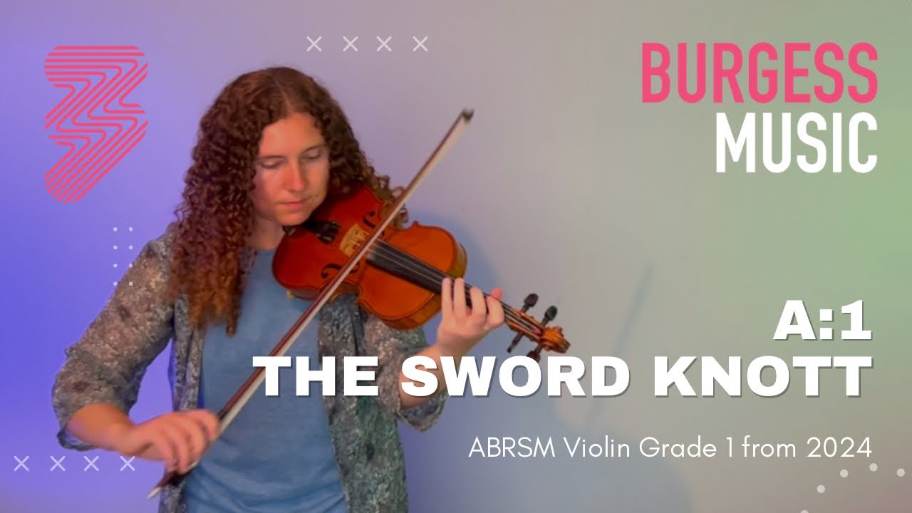 ABRSM Violin Grade 1 from 2024 A:1 The Sword Knott