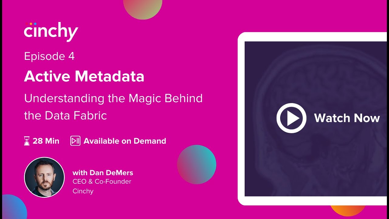 S1 - Ep 4 | Active Metadata - Understanding the magic behind the Data Fabric