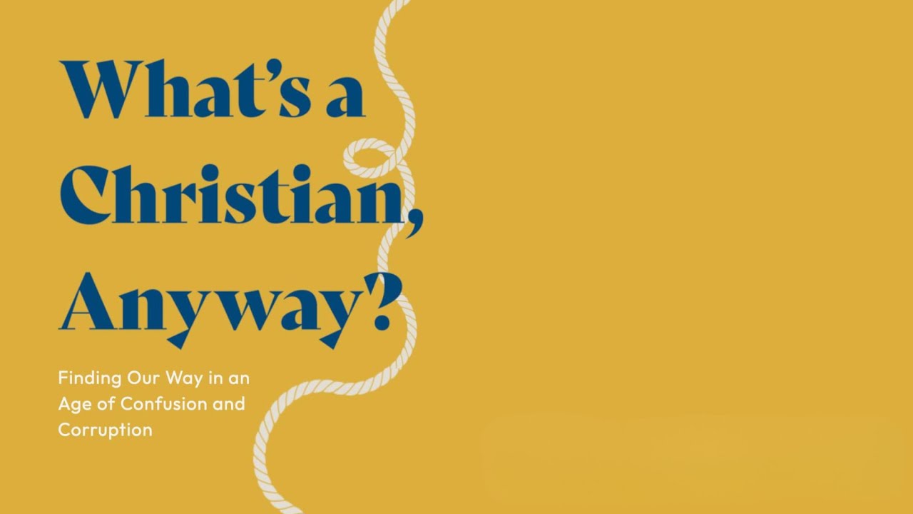 What's a Christian Anyway?