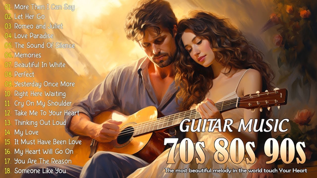 TOP 50 Guitar Love Songs 💖 Let The Melodic Tunes Melt Into Your Heart 💖 RELAXING GUITAR MUSIC