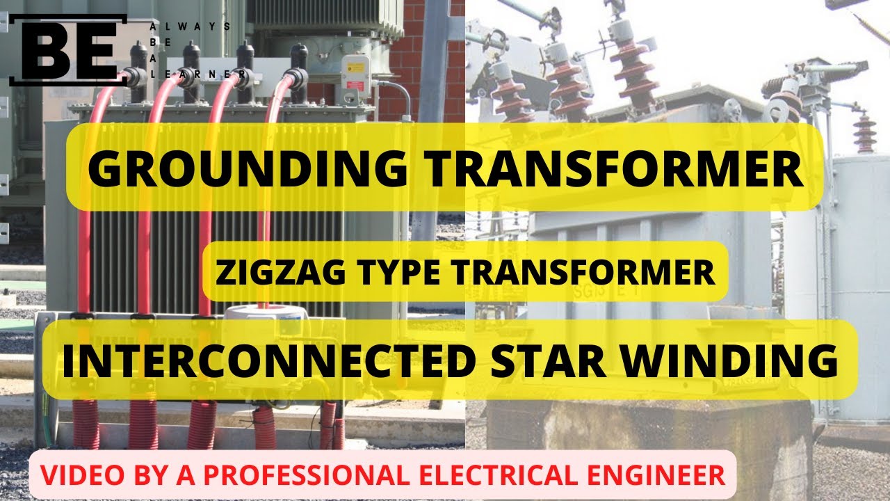 GROUNDING TRANSFORMER | ZigZag type transformer | interconnected star winding | BE ELECTRIFIGHTER