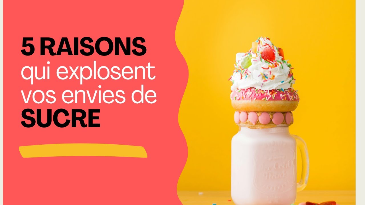 Addiction au sucre ? Découvrez les 5 facteurs qui sabotent votre équilibre