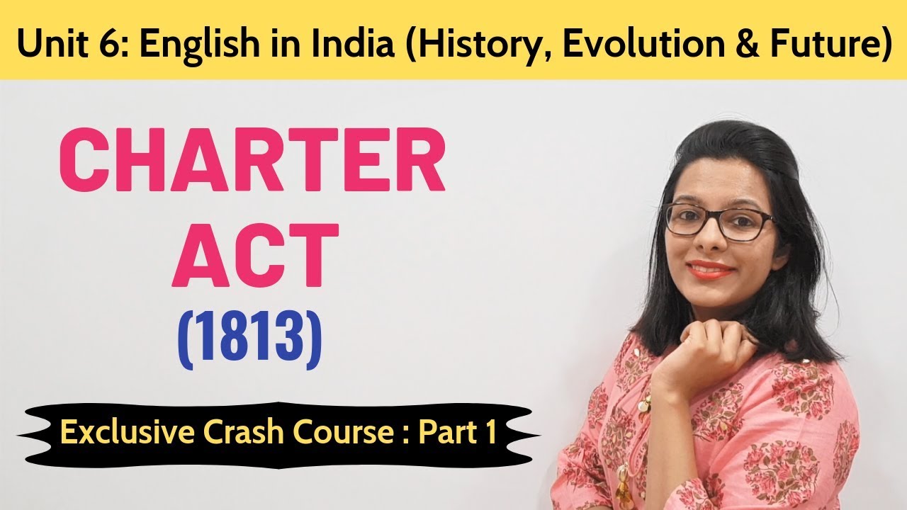 Charter Act | Unit 6: English in India (UGC NET English)