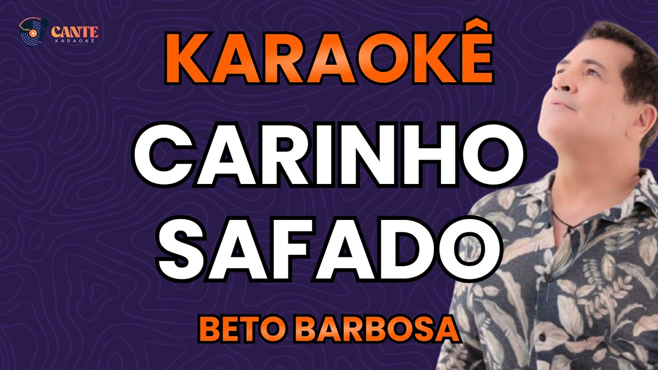 KARAOKÊ 🎤 - CARINHO SAFADO - BETO BARBOSA