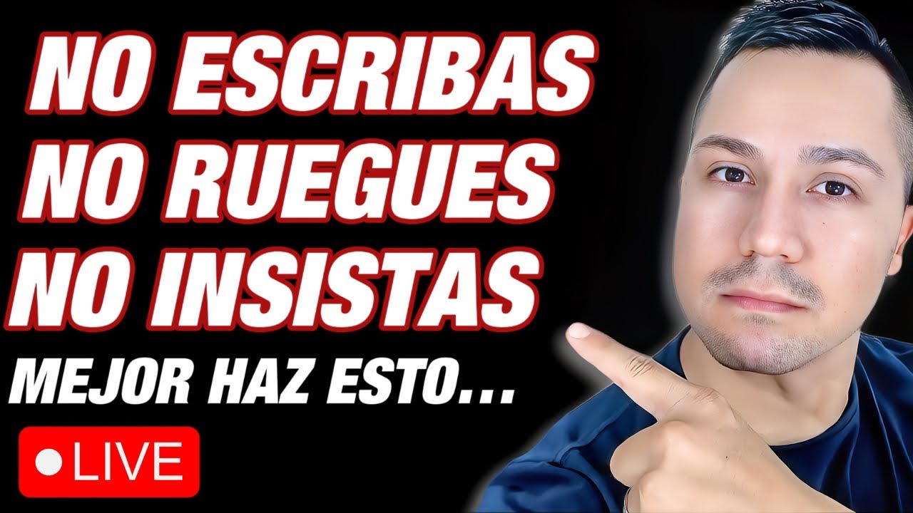 No lo busques, no le escribas, mejor haz esto...