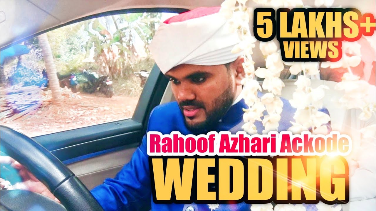 RAHOOF AZHARI WEDDING MOMENTS | Rahoof azhari akode | റഹൂഫ് അസ്‌ഹരി കല്ല്യാണദിനം.