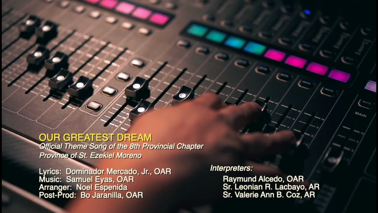 Our Greatest Dream-Official Theme Song of the 8th Provincial Chapter, Province of St. Ezekiel Moreno