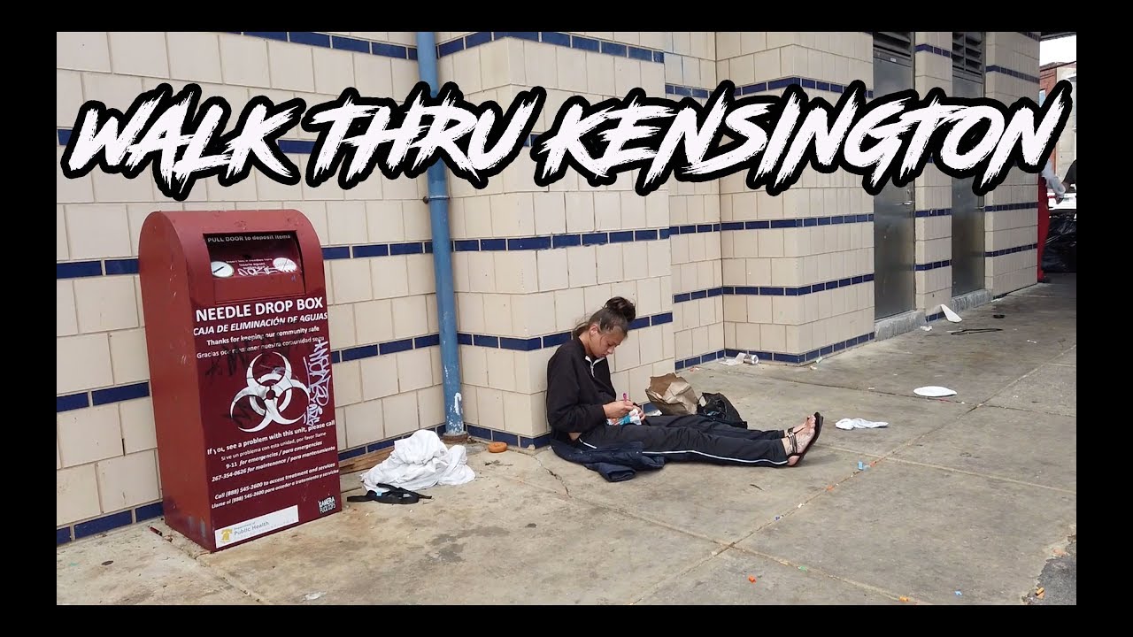 A WALK THROUGH KENSINGTON PHILA 2019