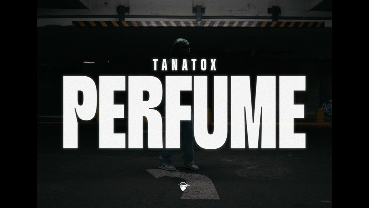Tanatox - PERFUME (Video Oficial)