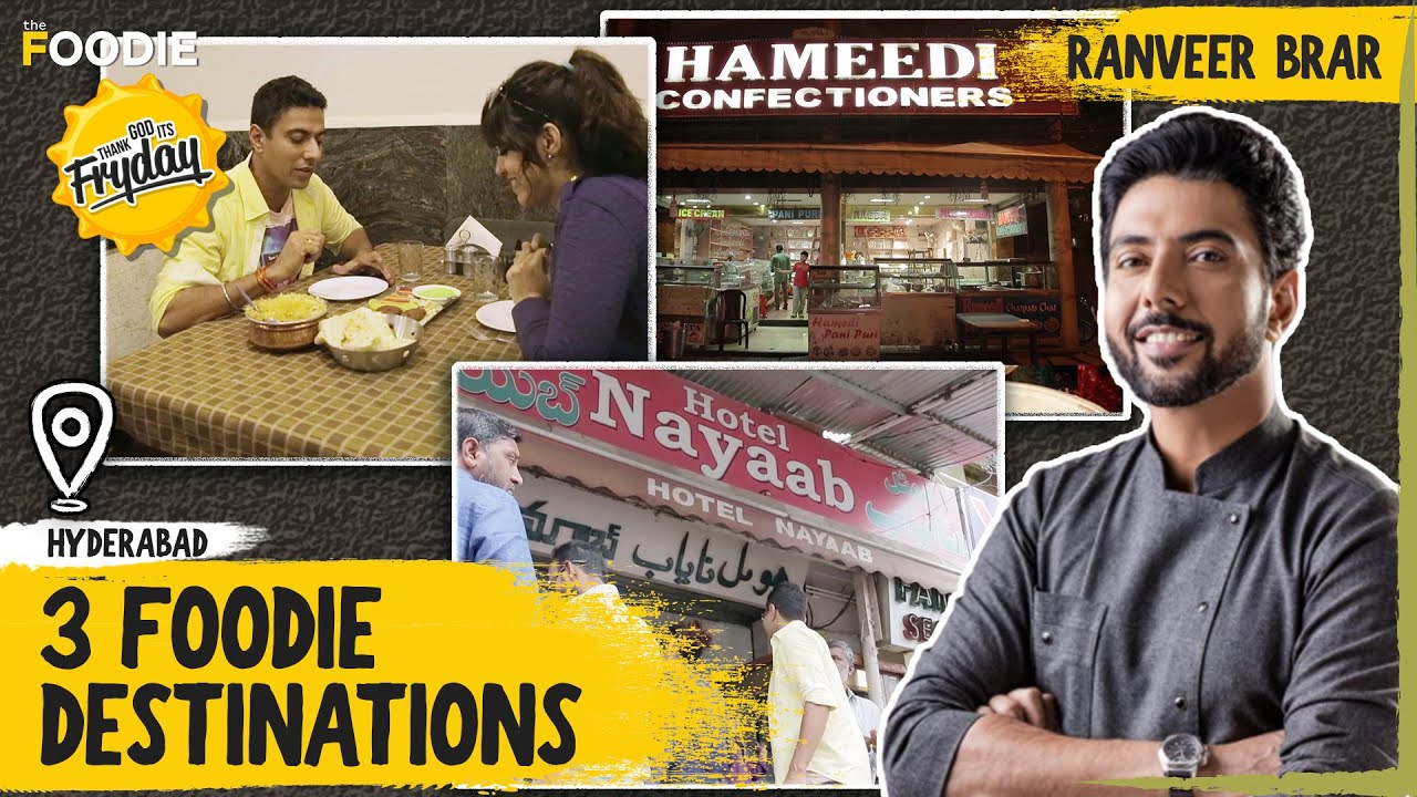 3 Foodie Destinations in Hyderabad with Ranveer Brar | Famous Restaurants | Hyderabadi Cuisine |TGIF
