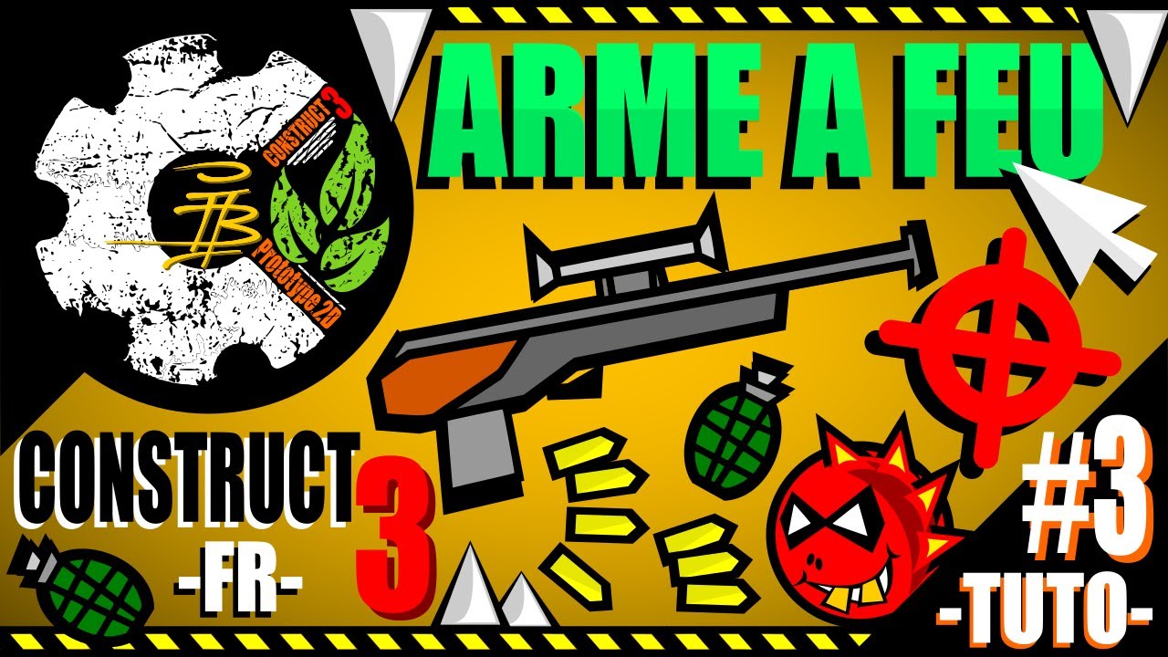 CREER UNE ARME A FEU - CONSTRUCT 3 - TUTO [FR]