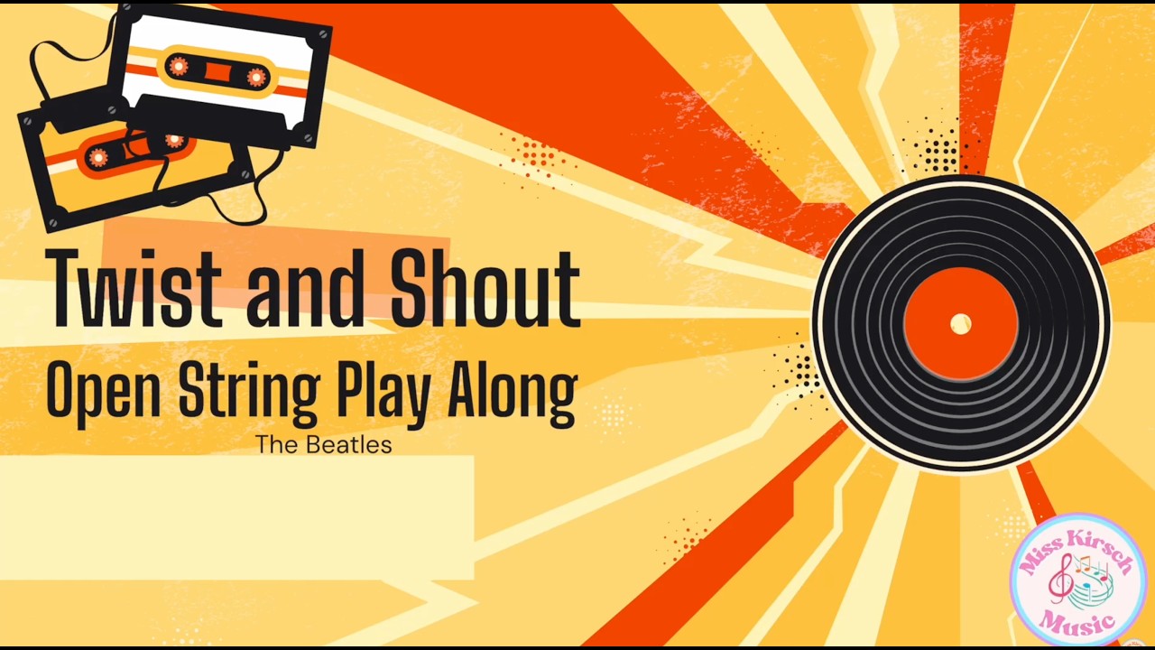 Twist and Shout - Open String Play Along