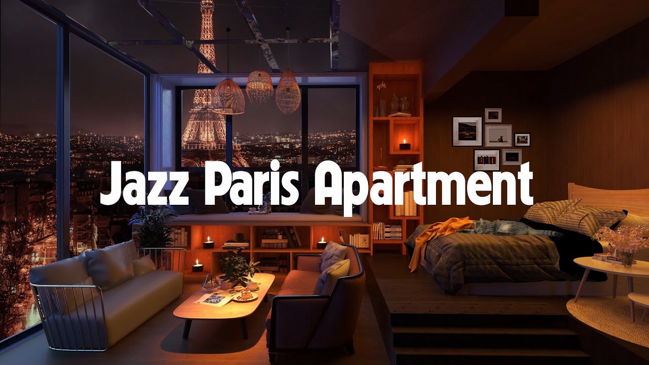 Paris Night Jazz Music In Cozy Apartment - Smooth Piano Jazz Music for Relax, Study, Work