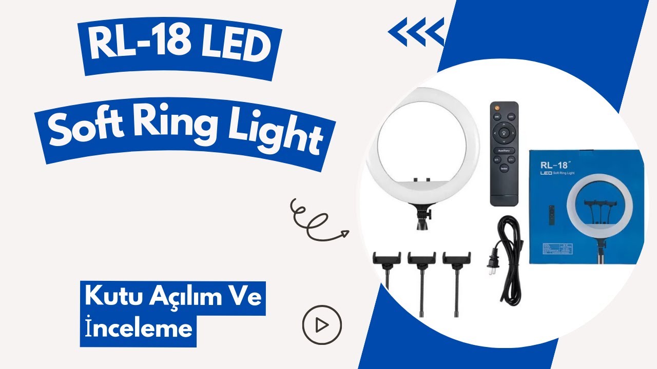 RL-18 Soft Ring Light Kutu Açılım Ve Kurulum Ve İnceleme