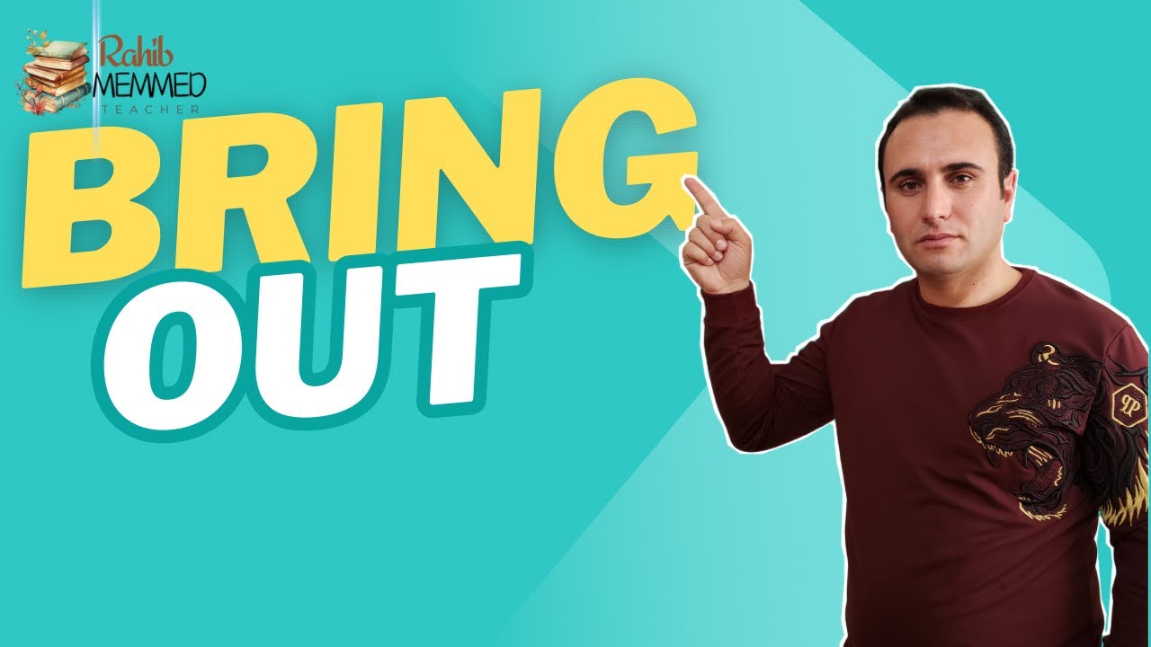 #23 İNGİLİS DİLİ | BRING OUT | PHRASAL VERBS | @rahibmemmed