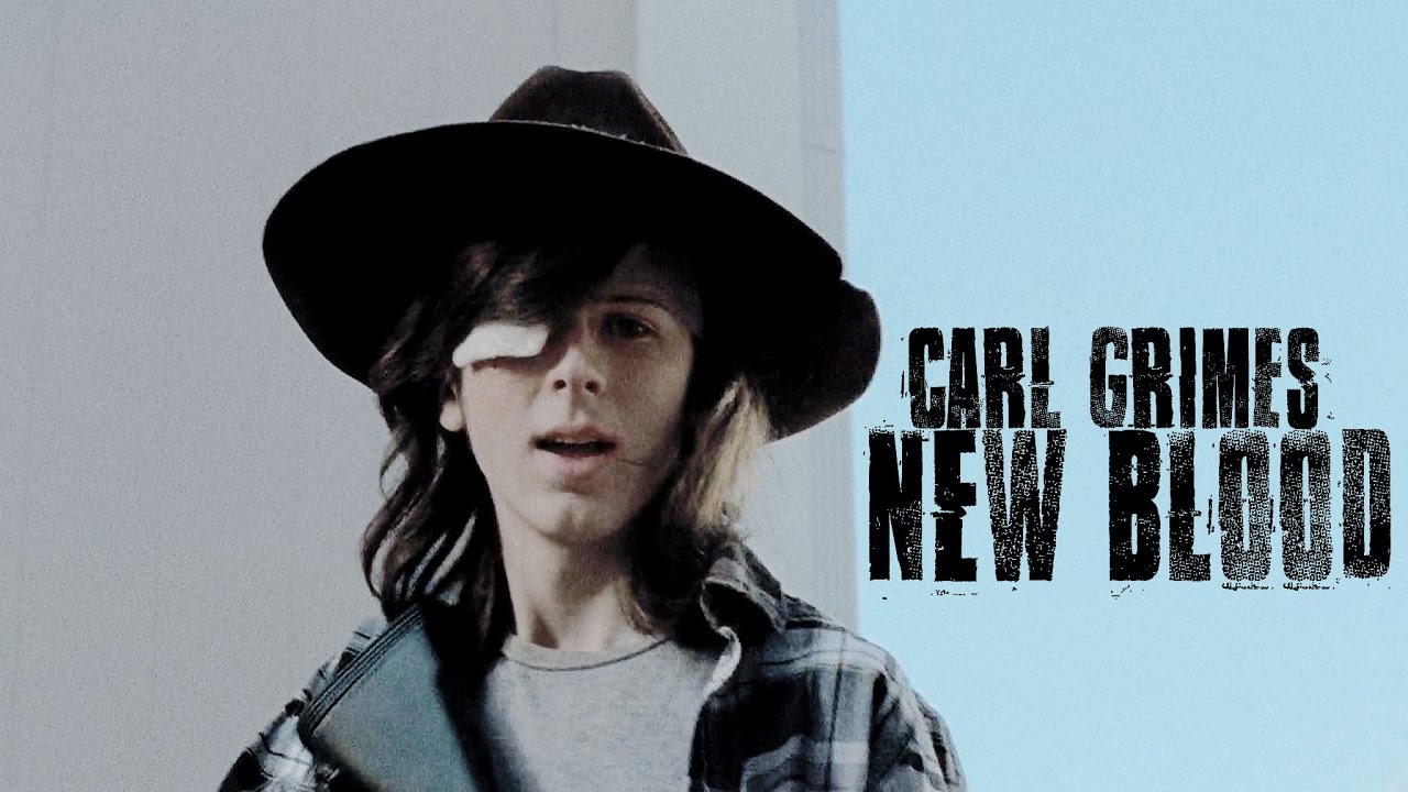 Carl Grimes || New Blood