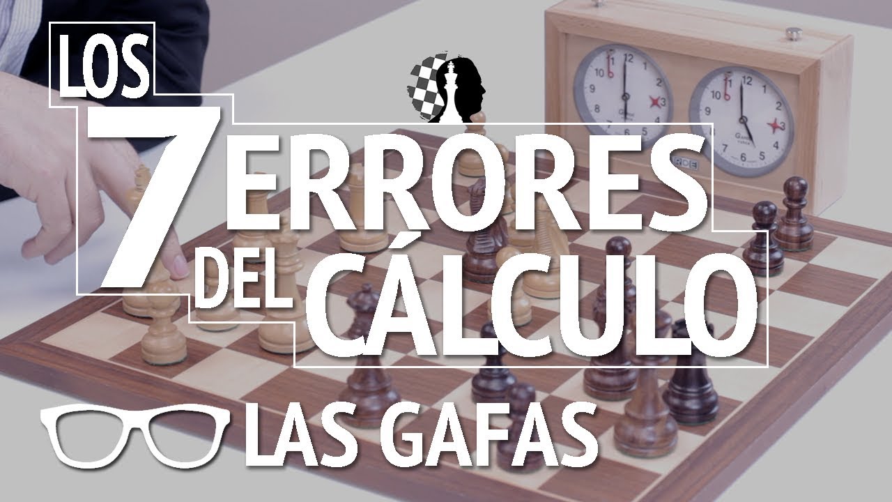 Los 7 ERRORES DEL CÁLCULO EN AJEDREZ: Las gafas de Dvoretsky