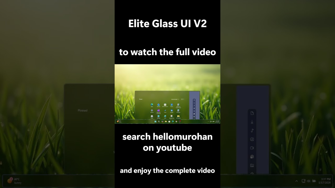 Elite Glass UI V2 completely transforms Windows 11 into a premium glass-style experience ✨ | ®™ |