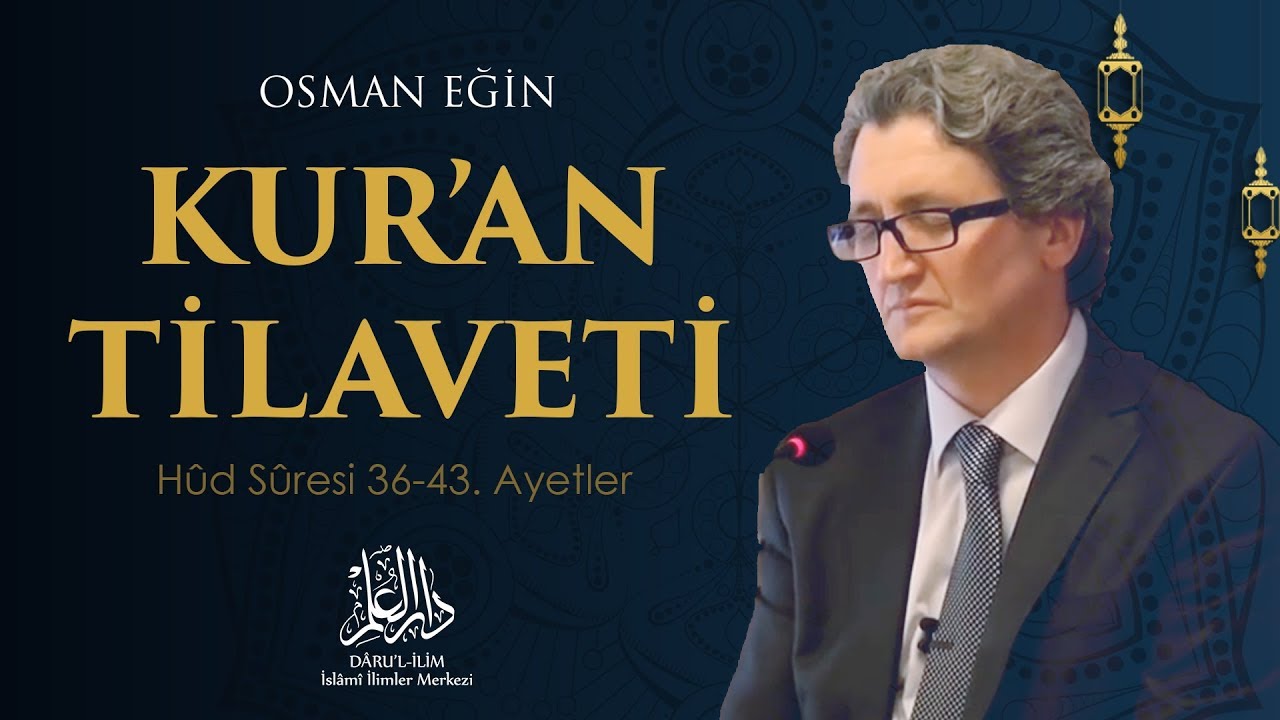 Osman Eğin Hoca   H&ucirc;d Suresi 36 43  Ayetler