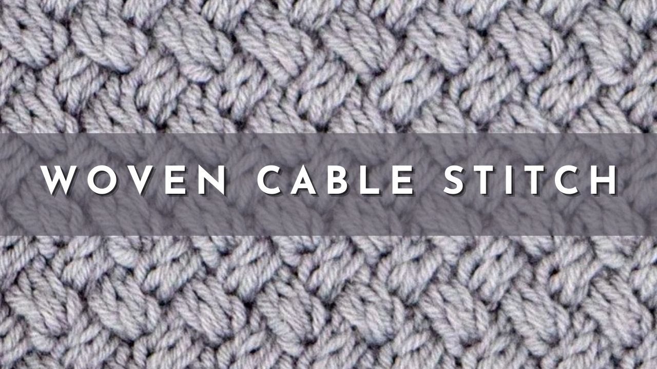 How to Knit the Woven Cable Knitting Stitch Pattern | English Style