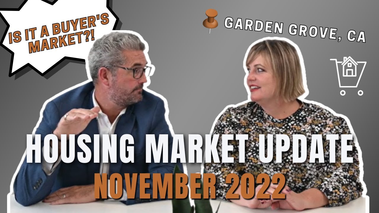 November 2022 Housing Market Update | GARDEN GROVE, CA | Team Tackney - GMT Real Estate