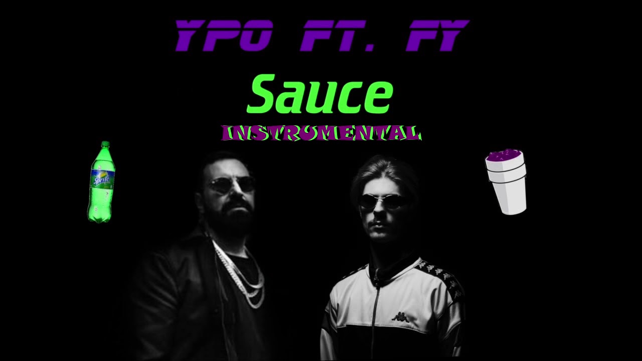 Ypo ft. FY - Sauce [INSTRUMENTAL]