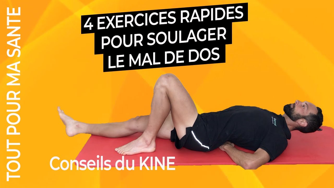 4 exercices contre le mal de dos (lombalgie)  / Kiné