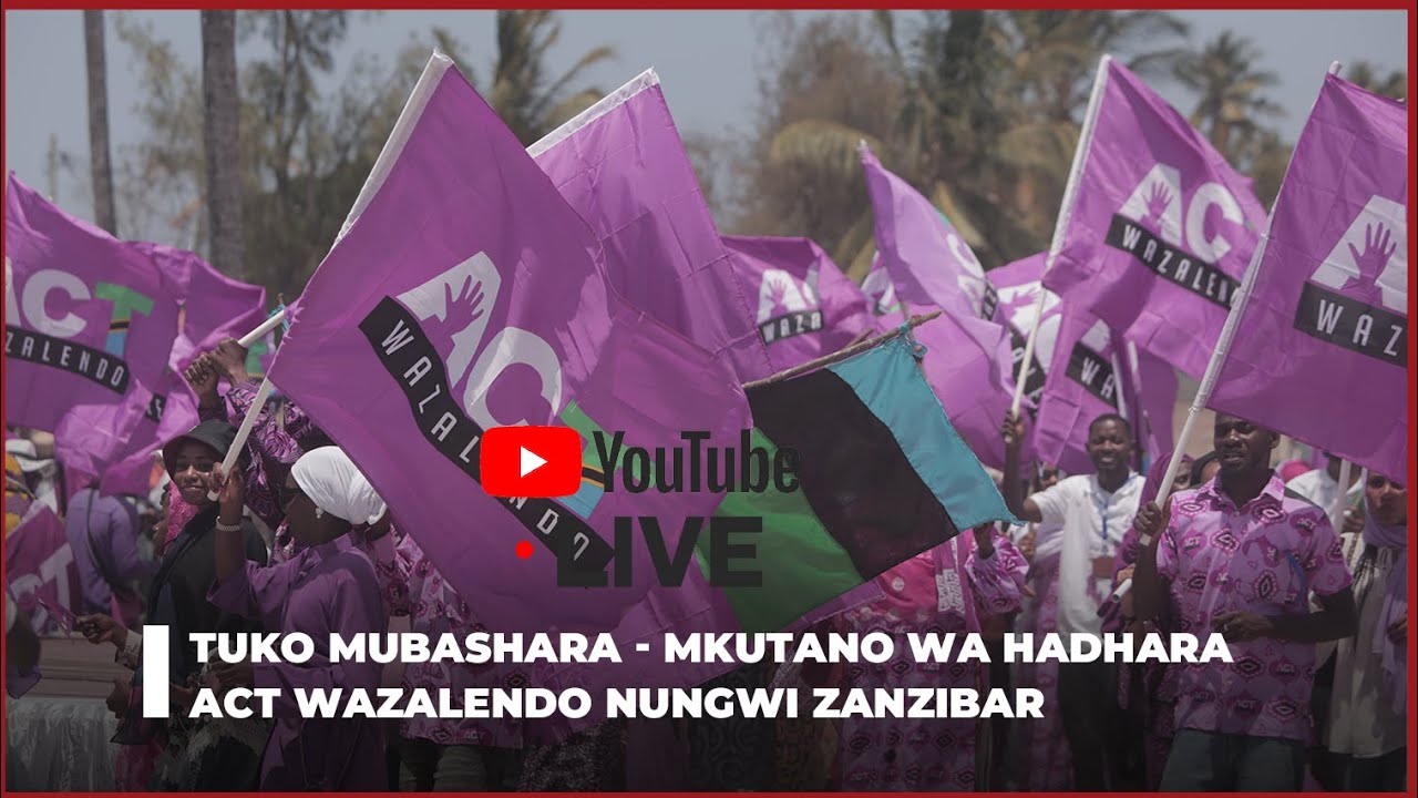 🔴LIVE: Mkutano wa ACT-Wazalendo Nungwi, Zanzibar