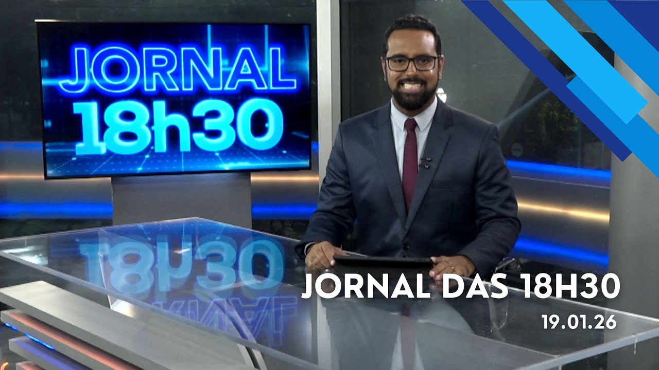 Jornal das 18h30 | Segunda-feira (19/Jan/2026)