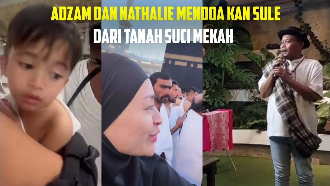 ADZAM DAN NATHALIE MENDOA KAN SULE, DARI TANAH SUCI MEKAH