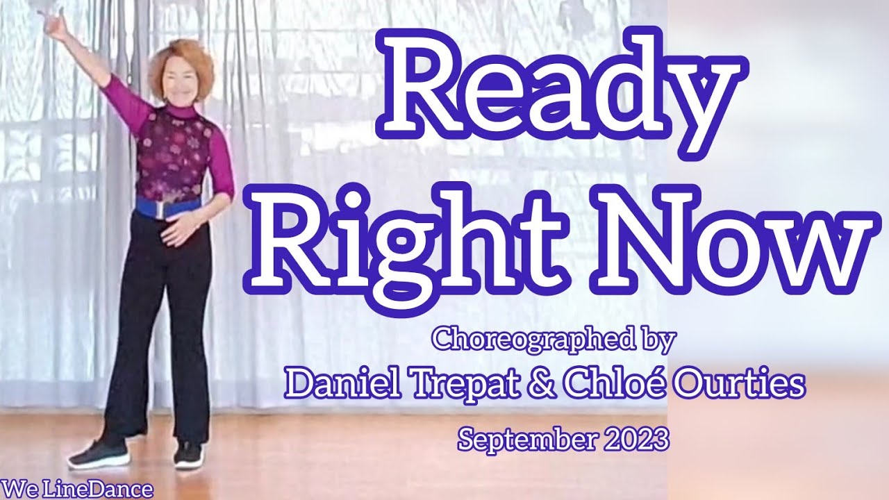 Ready Right Now linedance - high improver - Daniel Trepat & Chlo&eacute; Ourties - September 2023