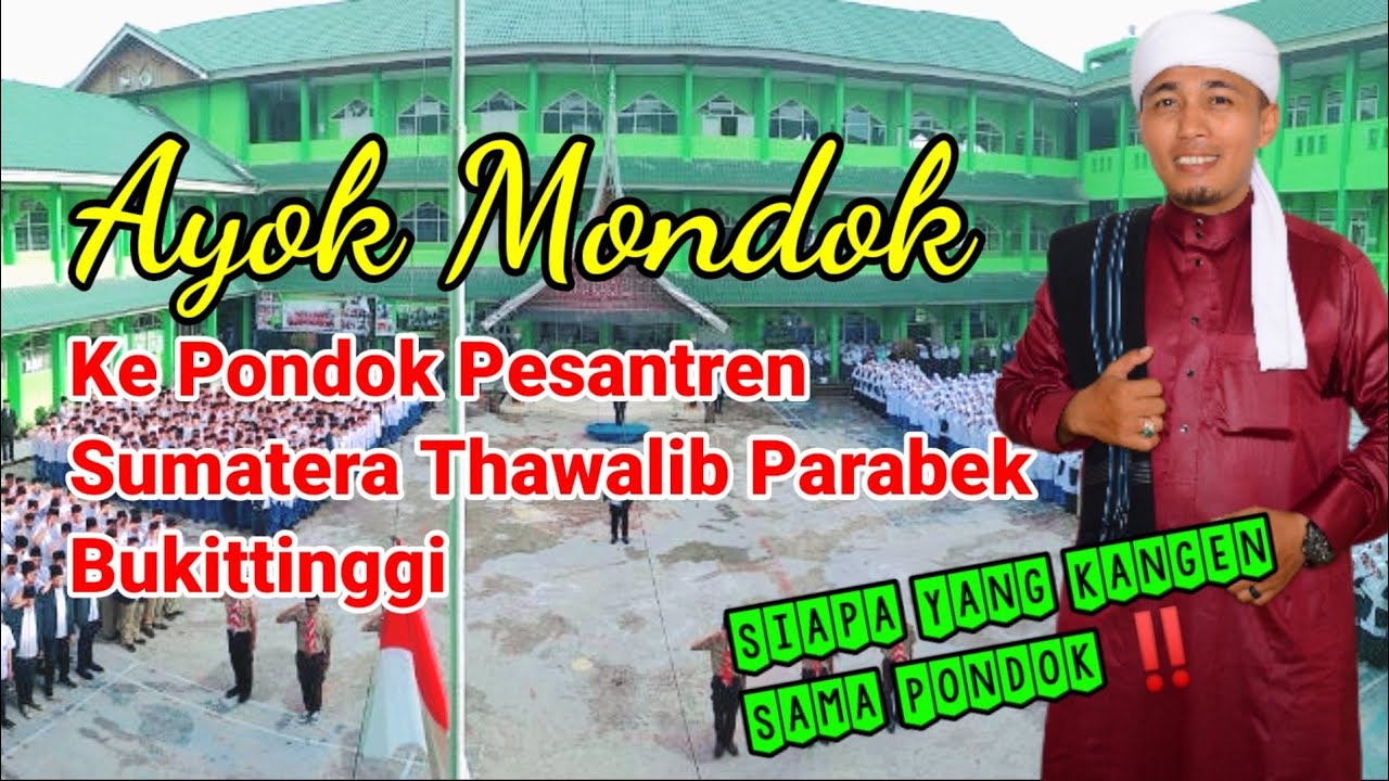 Suasana Pondok Ku - Pondok Pesantren Sumatera Thawalib Parabek Bukittinggi