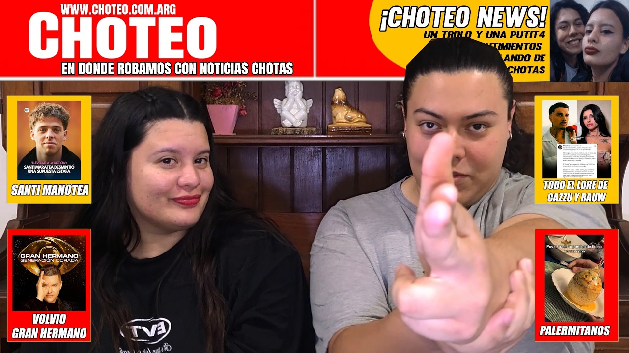 #CHOTEO | RAUW Y NODAL vs CAZZU, SANTI MARATEA ¿ESTAFADOR?, VOLVIO GH Y MUCHO + | #27