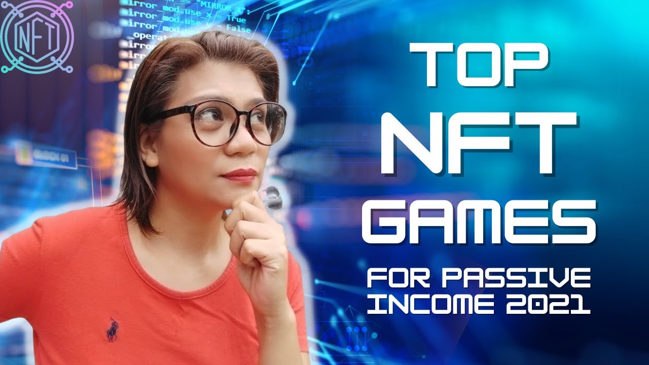 TOP NFT Games for Passive Income