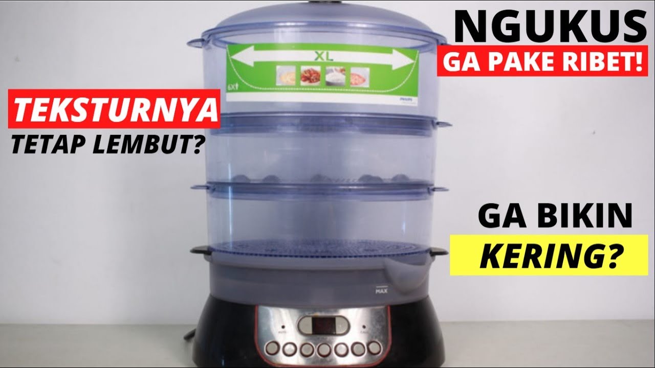 CARA PAKAI ELECTRIC FOOD STEAMER PHILIPS HD9140