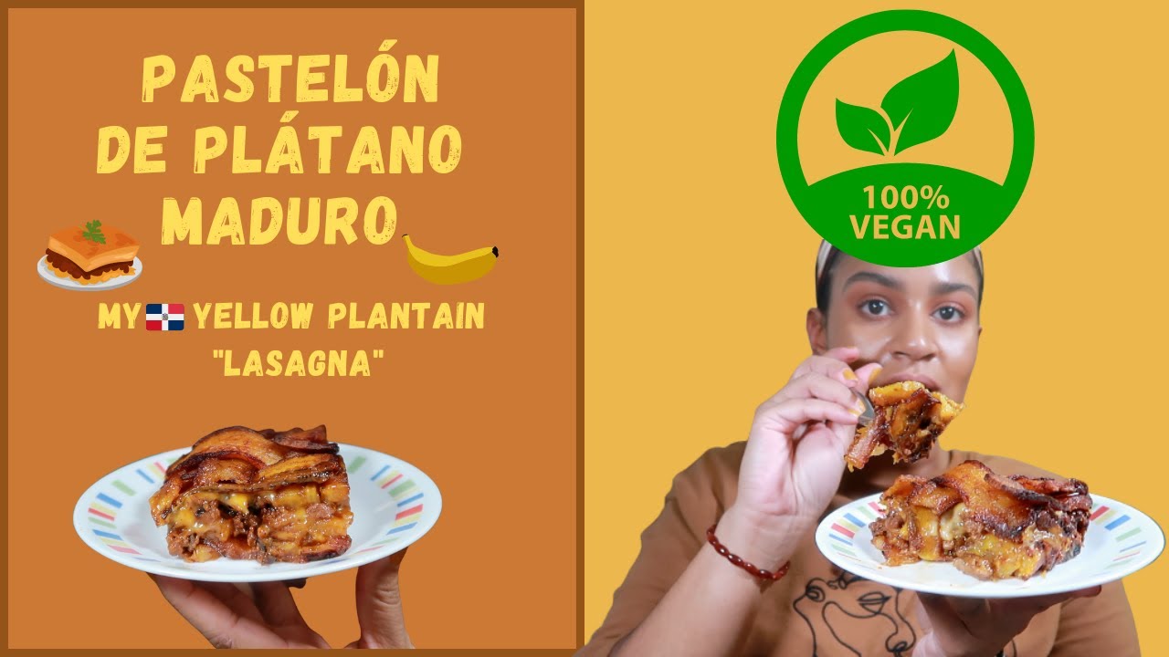 Vegan Dominican Pastelón de Plátano Maduro | Yellow Plantain 
