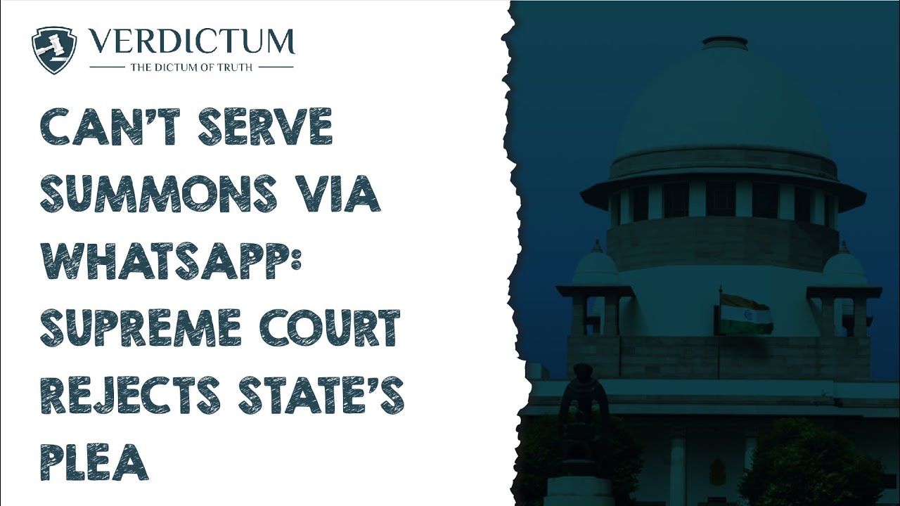 Can’t Serve Summons Via WhatsApp: Supreme Court Rejects State’s Plea