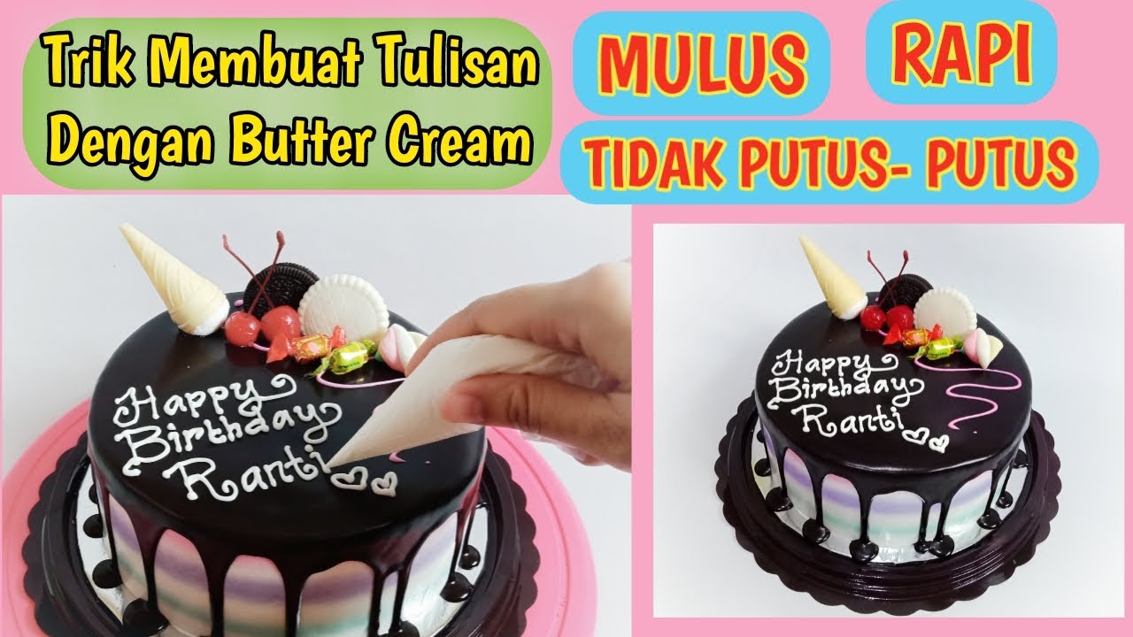 Cara Membuat Tulisan Pada Cake Dengan Butter Cream Rapi Tidak Putus Putus