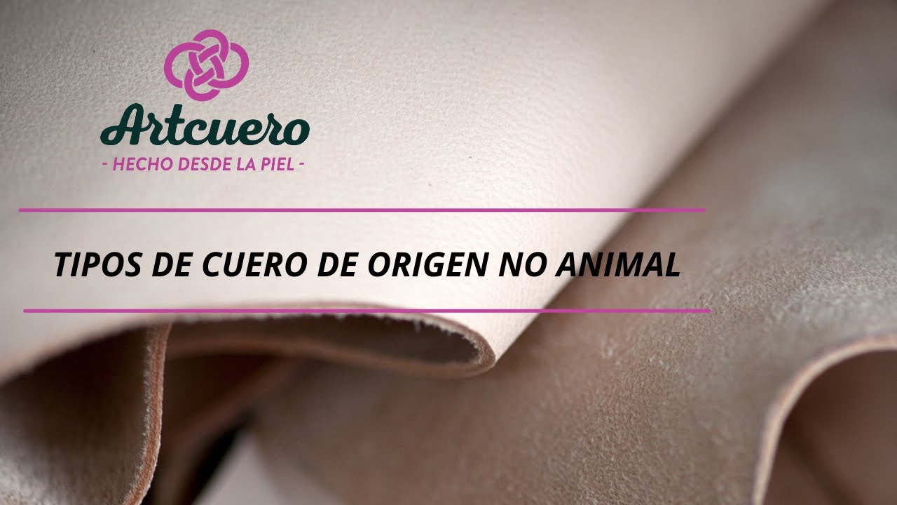 Tipos de cuero: Cueros de origen no animal