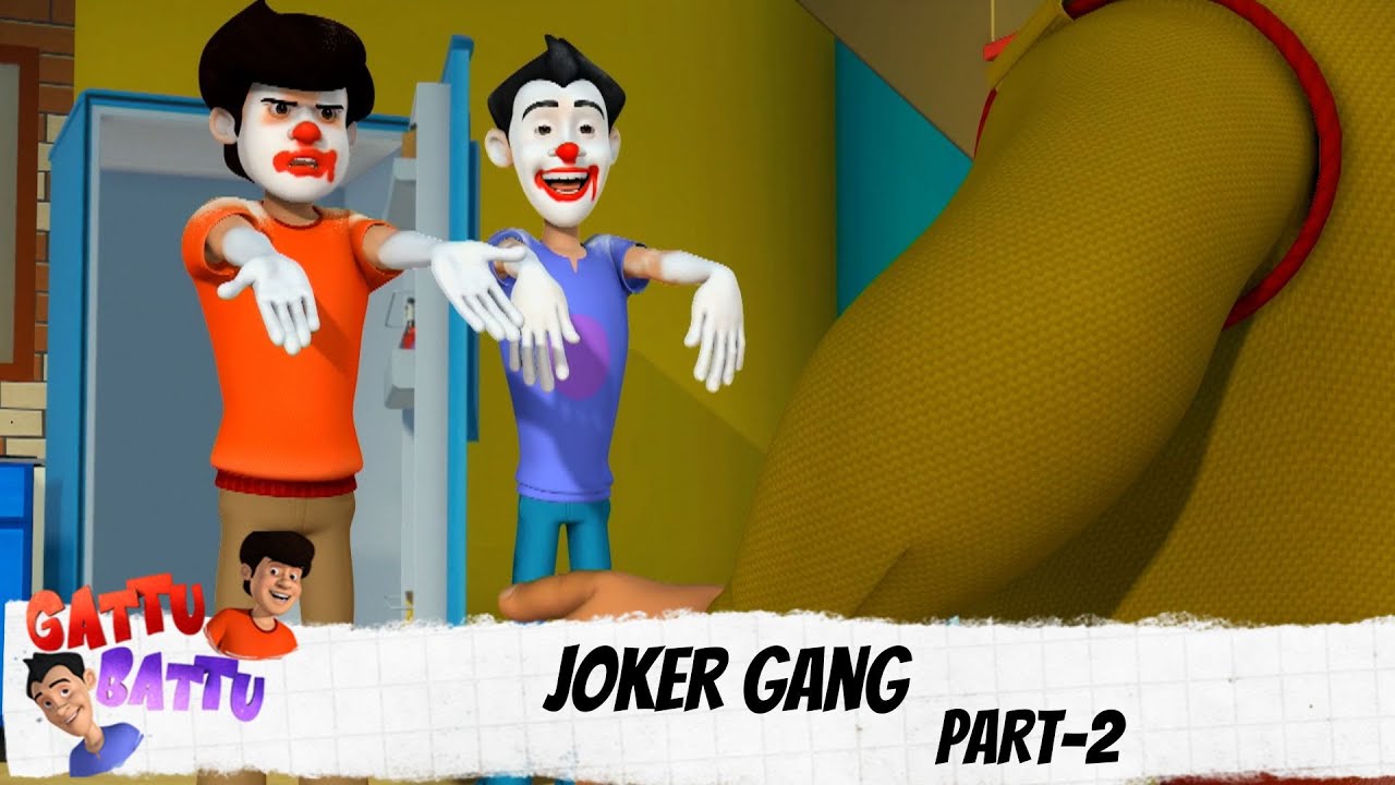 Gattu Battu | Joker Gang | Part 2 of 2