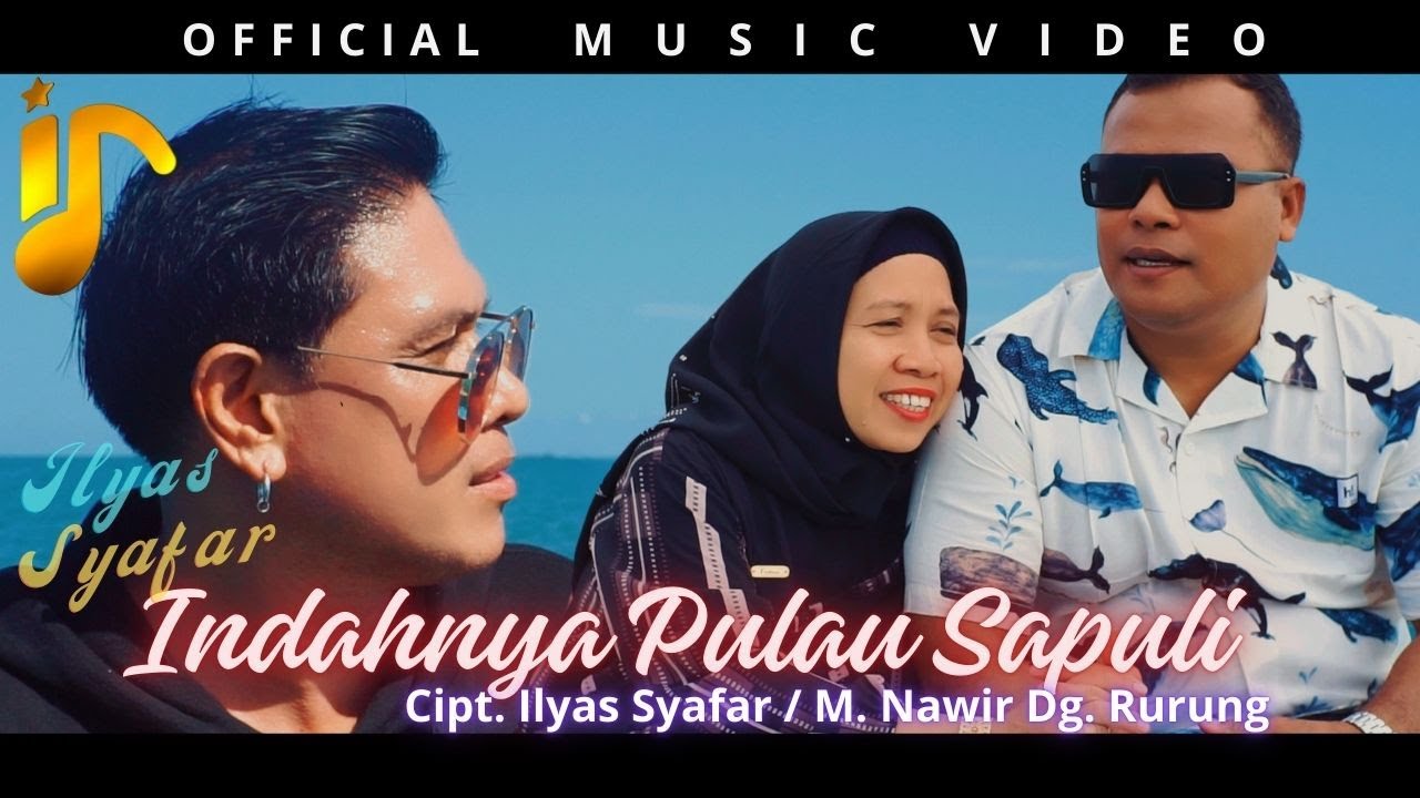 INDAHNYA PULAU SAPULI - ILYAS SYAFAR (OFFICIAL MUSIC VIDEO)
