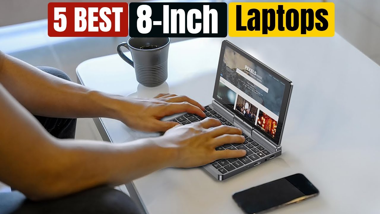 Best 8-Inch Laptops of 2025 | Mini Laptops
