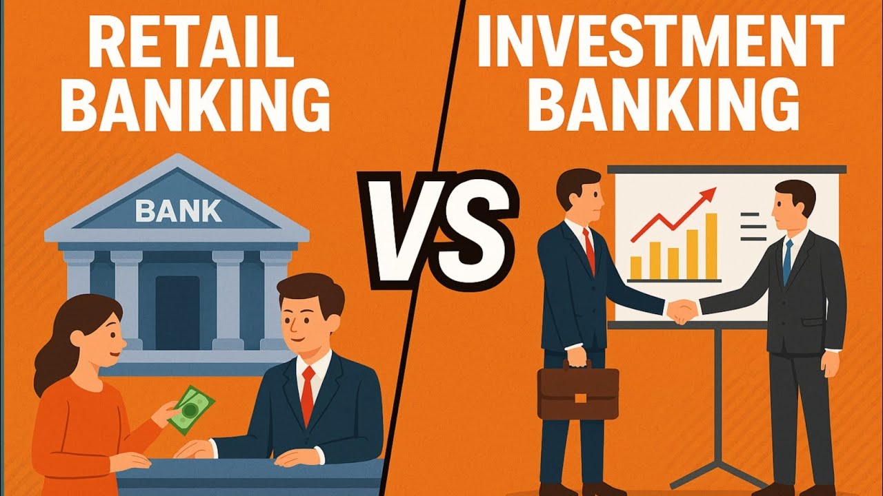 Retail Banking vs Investment Banking: What&rsquo;s the Difference? 2025