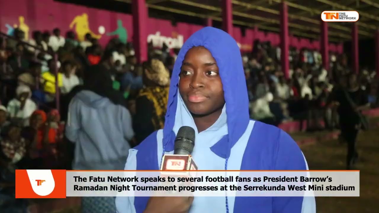 The Fatu Network speaks to several football fans as President Barrow’s Ramadan Night 