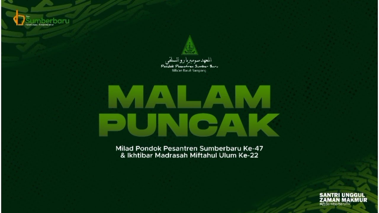 LIVE  II  MILAD PONDOK PESANTREN SUMBER BARU  KE 47 &  IKHTIBAR MADRASAH MIFTAHUL ULUM KE 22